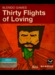 Thirty Flights of Loving