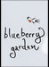 Blueberry Garden