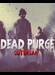 Dead Purge: Outbreak