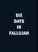 Six Days in Fallujah