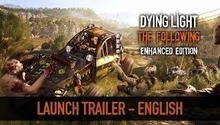 Dying Light: The Following got the launch trailer