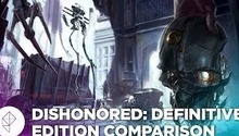 Watch the comparison of Dishonored: Definitive Edition and the original game
